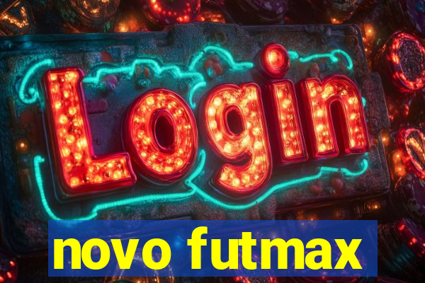 novo futmax